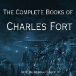 The Complete Books of Charles Fort, Charles Fort