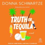 Truth or Tequila, Donna Schwartze