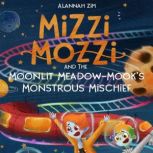 Mizzi Mozzi and the Moonlit MeadowMo..., Alannah Zim