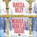 Murder in Berkeley Square, Vanessa Riley