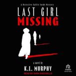 Last Girl Missing, K.L. Murphy