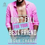 Dont Fall For Your Best Friend, Logan Chance