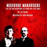 Missouri Marauders The Life and Adve..., J.A. Dacus