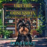 Orchid Obsession A Delilah Green Coz..., Fiona Grace