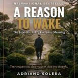 A Reason to Wake, Adriano Solera