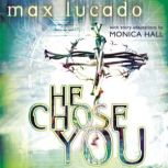 He Chose You, Max Lucado