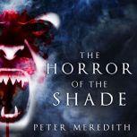 The Horror of the Shade, Peter Meredith
