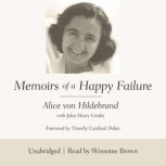 Memoirs of a Happy Failure, Alice von Hildebrand