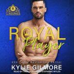 Royal Player, Kylie Gilmore