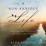 A NonAnxious Life, Alan Fadling