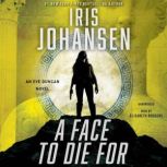 A Face to Die For, Iris Johansen