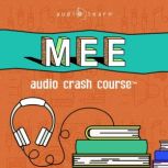 MEE Audio Crash Course Complete Test Prep and Review for the NCBE Multistate Essay Examination, AudioLearn Medical Content Team