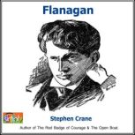 Flanagan, Stephen Crane