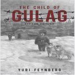 Child of Gulag, Dr. Yuri C. Feynberg