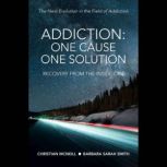AddictionOne Cause, One Solution, Christian McNeill