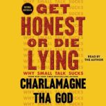 Get Honest or Die Lying, Charlamagne Tha God