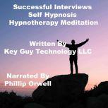 Successful Interviews Self Hypnosis H..., Key Guy Technology LLC