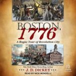 Boston, 1776, J.D. Dickey