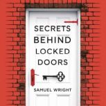 Secrets Behind Locked Doors, Samuel Wright