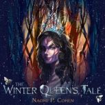 The Winter Queens Tale, Naomi P. Cohen