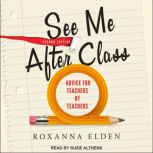 See Me After Class, Roxanna Elden