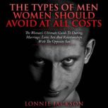 The Types Of Men Women Should Avoid A..., Lonnie Jackson