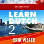 The Simple Way To Learn Dutch 2, Erik Visser