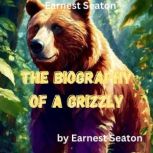 Earnest Seaton THE BIOGRAPHY OF A GR..., Earnest Seaton