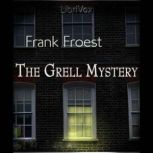 The Grell Mystery, Frank Froest