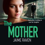 The Mother, Jaime Raven