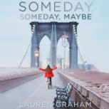 Someday, Someday, Maybe, Lauren Graham