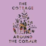 The Cottage Around the Corner, D. L. Soria