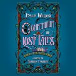 Emily Wildes Compendium of Lost Tale..., Heather Fawcett