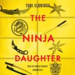 The Ninja Daughter, Tori Eldridge