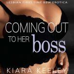 Coming Out to Her Boss, Kiara Keeley