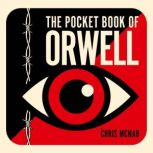 The Pocket Book of Orwell, Chris McNab