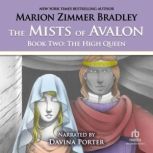 The Mists of Avalon The High Queen, Marion Zimmer Bradley