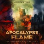 Apocalypse Flame, Johnny99