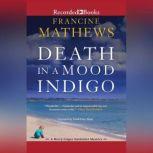 Death in a Mood Indigo, Francine Mathews