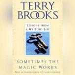 Sometimes the Magic Works, Terry Brooks