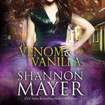 Venom and Vanilla, Shannon Mayer