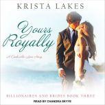 Yours Royally, Krista Lakes