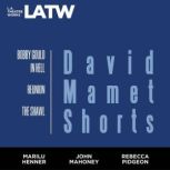David Mamet Shorts: Bobby Gould in Hell; Reunion; The Shawl, David Mamet