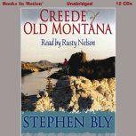 Creede Of Old Montana, Stephen Bly