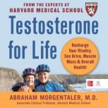 Testosterone for Life Recharge Your ..., Abraham Morgentaler