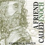 A Friend Called Enoch, Kenneth Winter