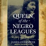 Queen of the Negro Leagues, James Overmyer