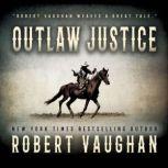 Outlaw Justice, Robert Vaughan