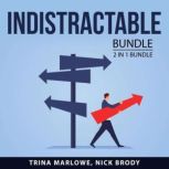 Indistractable bundle, 2 in 1 Bundle..., Trina Marlowe