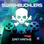 Swashbucklers, Dan Hanks